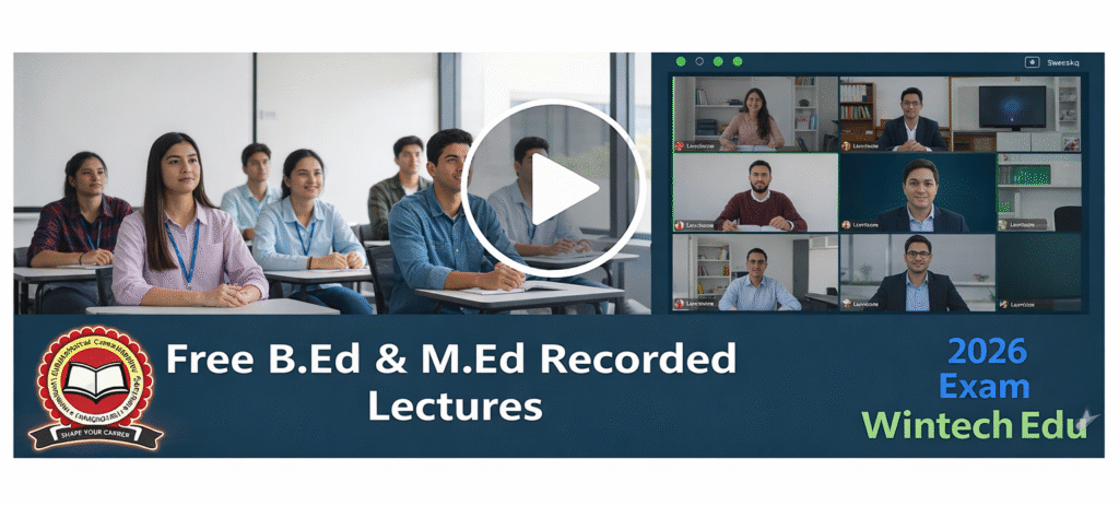 Free B.Ed M.Ed Recorded Video Lectures 2026